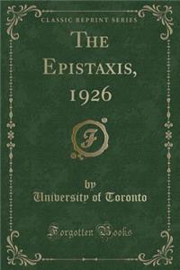 The Epistaxis, 1926 (Classic Reprint)