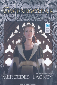 Gwenhwyfar: The White Spirit
