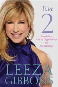 Take 2: Your Guide to Creating Happy Endings and New Beginnings