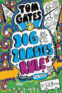 Tom Gates: DogZombies Rule (For now)