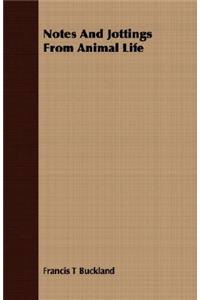 Notes and Jottings from Animal Life