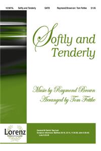 Softly and Tenderly