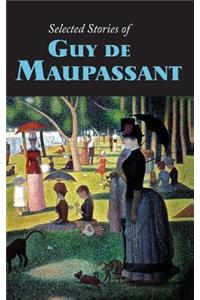 Selected Stories of Guy de Maupassant, Large-Print Edition