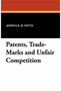 Patents, Trade-Marks and Unfair Competition