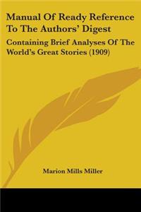 Manual Of Ready Reference To The Authors' Digest