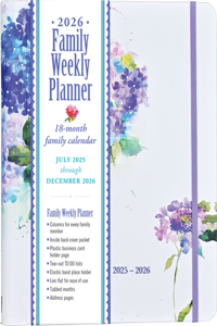 2026 Hydrangeas Family Weekly Planner (18 Months, July 2025 to Dec 2026)