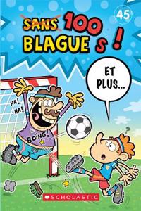 100 Blagues! Et Plus... N° 45