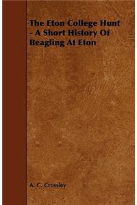 Eton College Hunt - A Short History Of Beagling At Eton