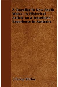 Traveller in New South Wales - A Historical Article on a Traveller's Experience in Australia