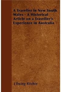A Traveller in New South Wales - A Historical Article on a Traveller's Experience in Australia