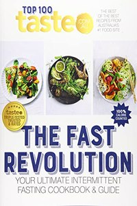 Fast Revolution: 100 Top-Rated Recipes for Intermittent Fasting Fromaustralia's #1 Food Site