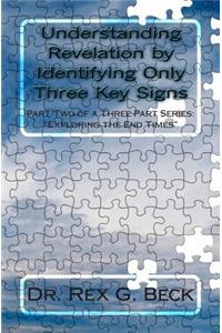 Understanding Revelation by Identifying Only Three Key Signs