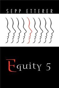 Equity 5