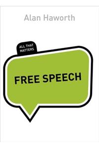 Free Speech: All That Matters