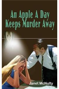 Apple A Day Keeps Murder Away