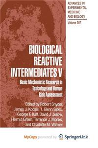 Biological Reactive Intermediates V