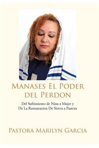Manases El Poder del Perdon