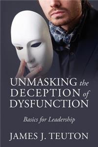 Unmasking the Deception of Dysfunction