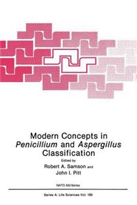 Modern Concepts in Penicillium and Aspergillus Classification