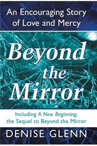 Beyond the Mirror