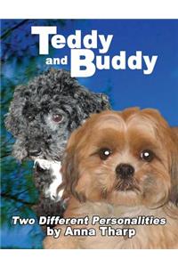 TEDDY and BUDDY - Two Different Personalities