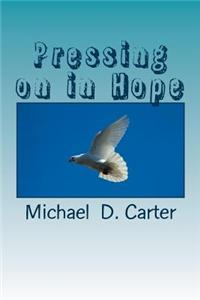 Pressing on in Hope