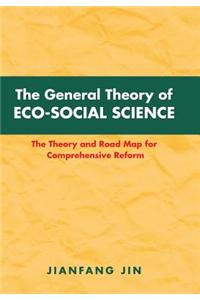 General Theory of Eco-Social Science