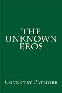 The Unknown Eros
