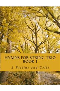 Hymns For String Trio Book I - 2 violins and cello