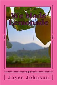 We Made Lemonade