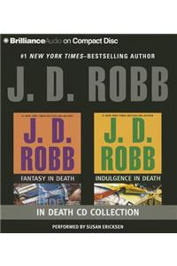 J. D. Robb Collection - Fantasy in Death and Indulgence in Death