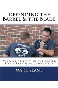 Defending the Barrel & the Blade