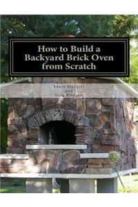How to Build a Backyard Brick Oven from Scratch