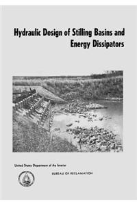 Hydraulic Design of Stilling Basins and Energy Dissipators