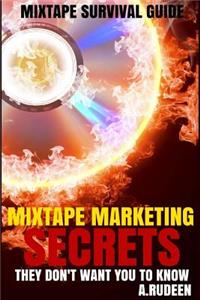 Mixtape Maketing Secrets They Don't Want You To Know