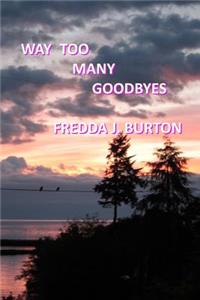 Way Too Many Goodbyes