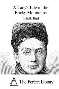 A Lady's Life in the Rocky Mountains