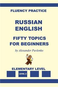 Russian-English, Fifty Topics, Elementary Level