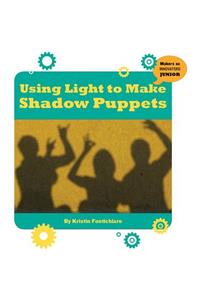 Using Light to Make Shadow Puppets
