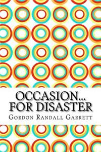 Occasion... for Disaster
