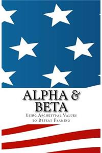 Alpha & Beta