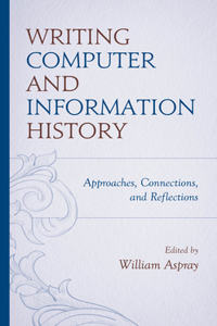 Writing Computer and Information History