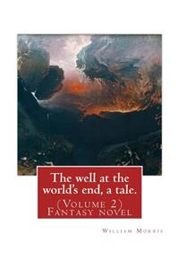 The well at the world's end, a tale. By