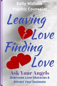Leaving Love and Finding Love - Ask Your Angels