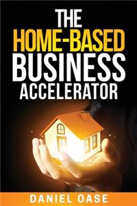Home-Based Business Accelerator