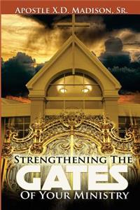 Strengthening The Gates of Your Ministry