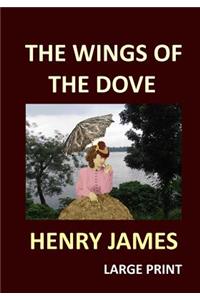 THE WINGS OF THE DOVE HENRY JAMES Large Print