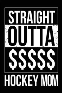 Straight Outta $$$$$ Hockey Mom