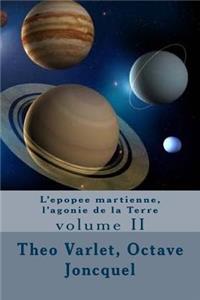 L'epopee martienne, l'agonie de la Terre
