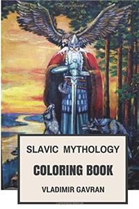 Slavic Mythology Coloring Book: Slavic Paganism, Slavic Languages and Slavic Folklore Inspired Adult Coloring Book